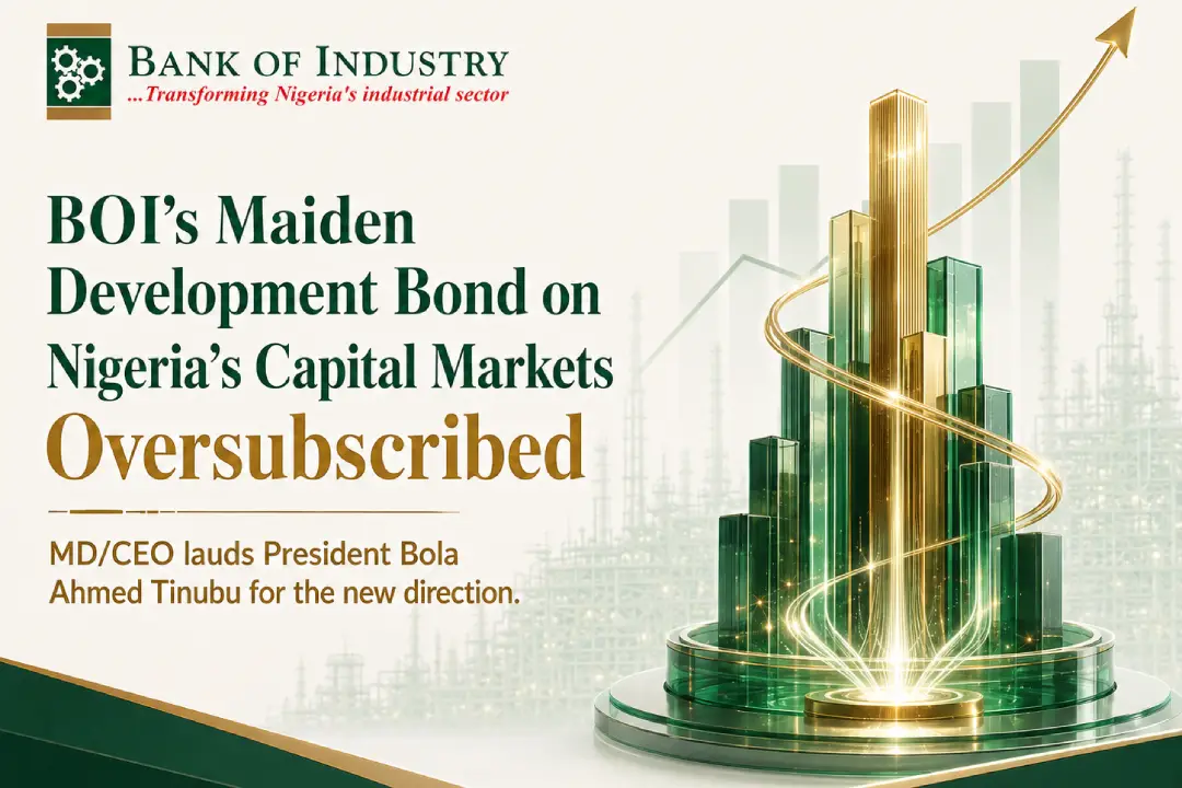 BOI's ₦250 Billion Development Bond Oversubscribed: A New Era for Nigeria's Capital Markets